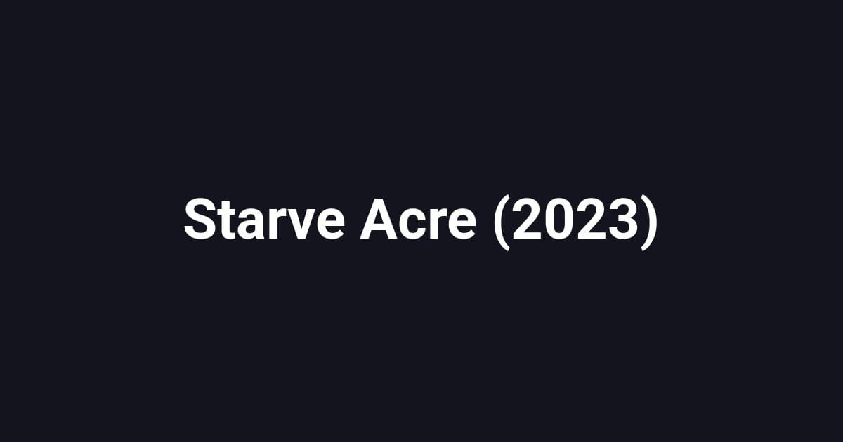 Starve Acre (2023)
