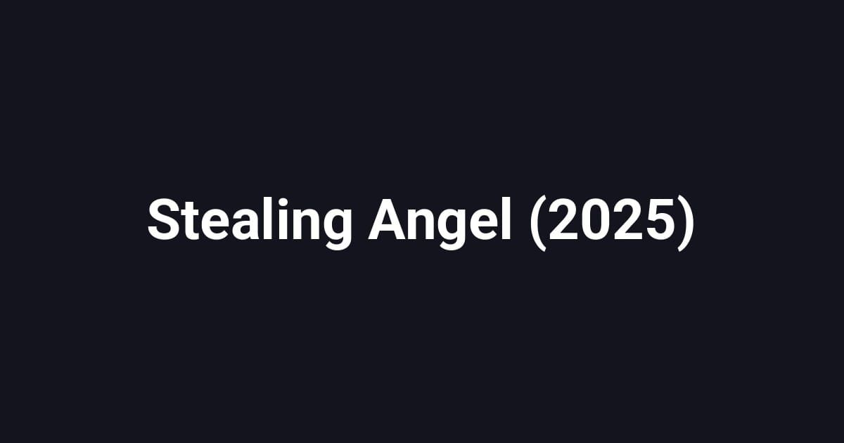 Stealing Angel (2025)