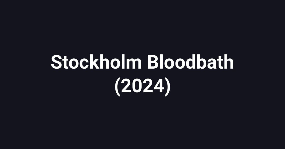 Stockholm Bloodbath (2024)