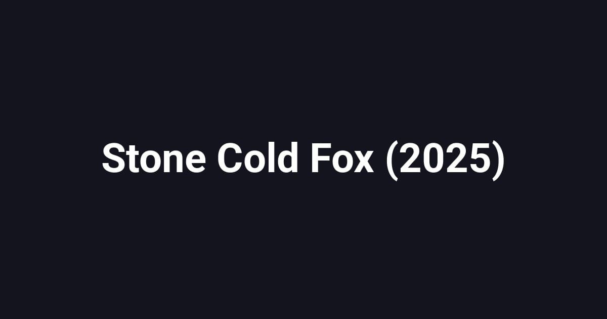 Stone Cold Fox (2025)