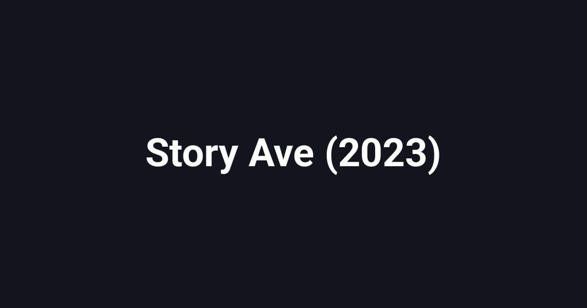Story Ave (2023)