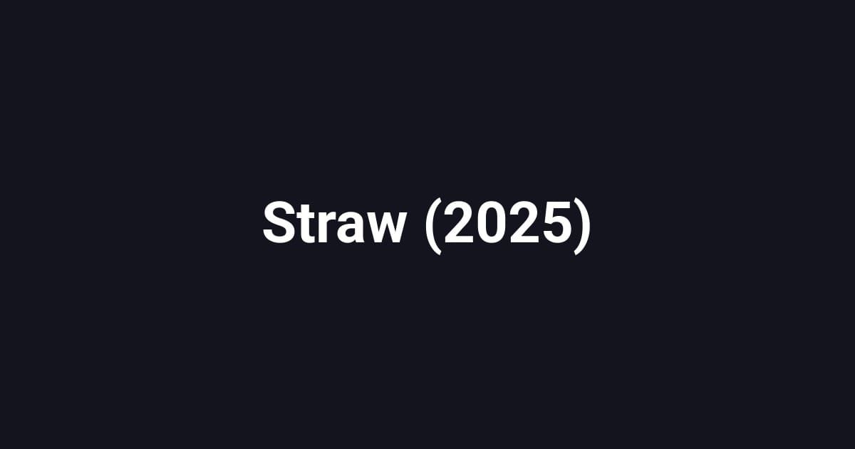 Straw (2025)