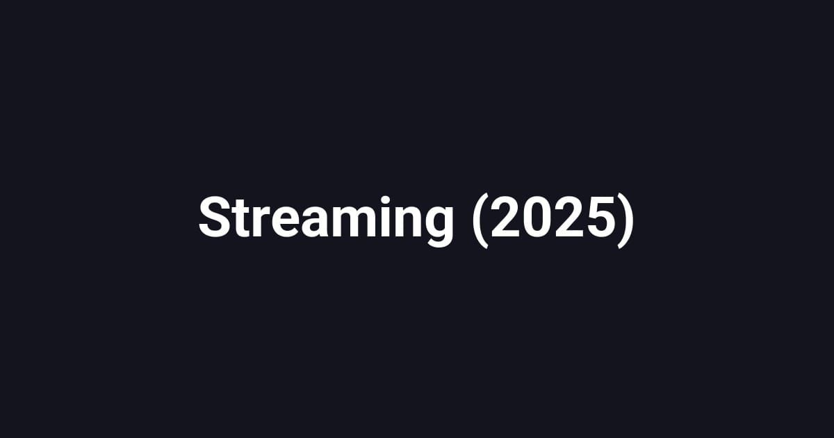 Streaming (2025)
