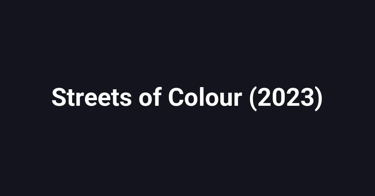 Streets of Colour (2023)
