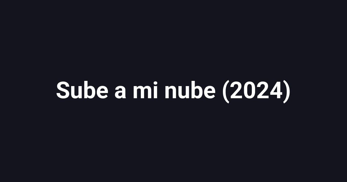 Sube a mi nube (2024)