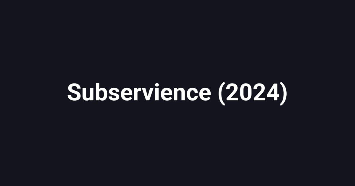 Subservience (2024)