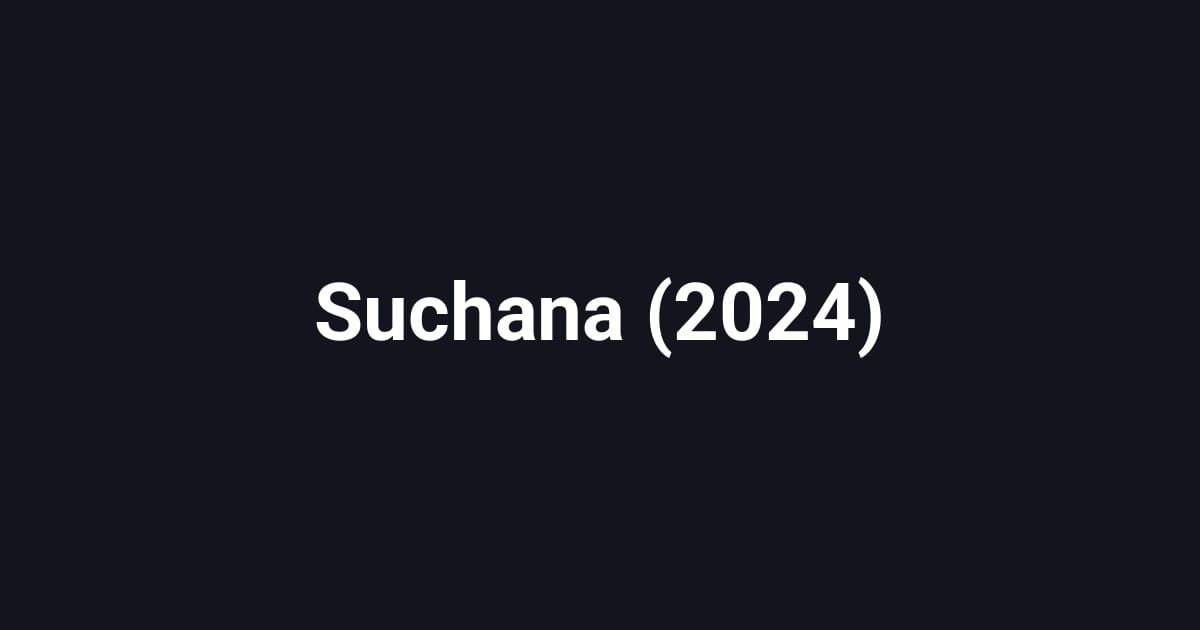Suchana (2024)