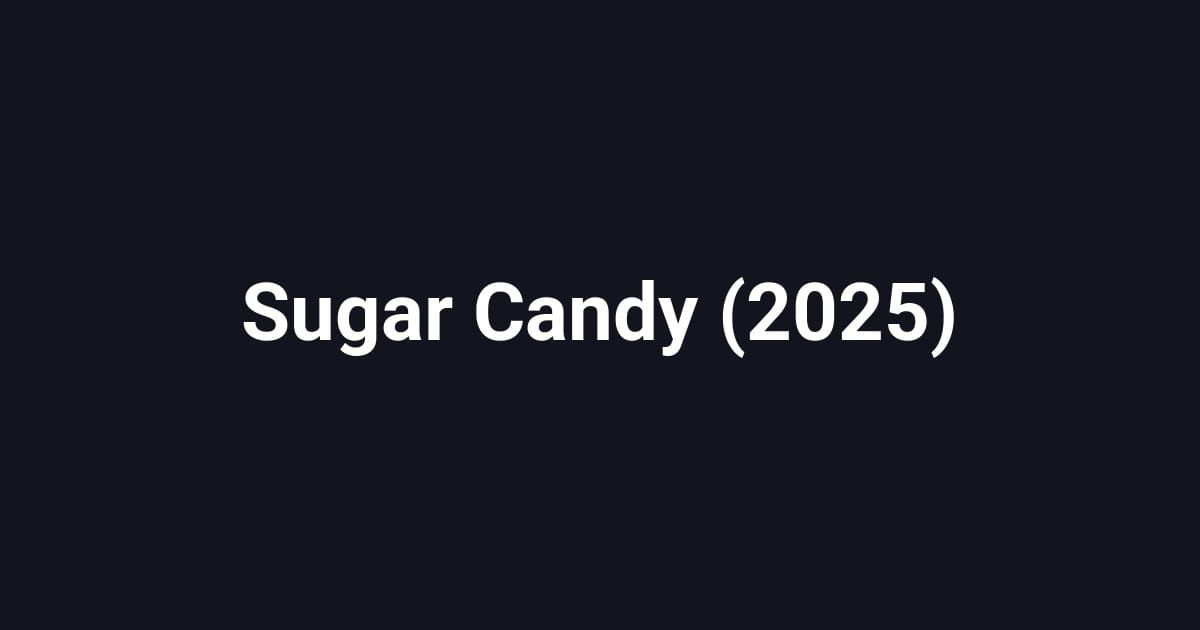 Sugar Candy (2025)