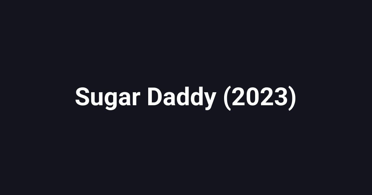 Sugar Daddy (2023)