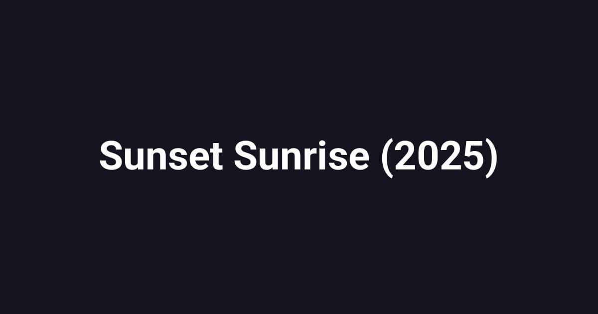 Sunset Sunrise (2025)