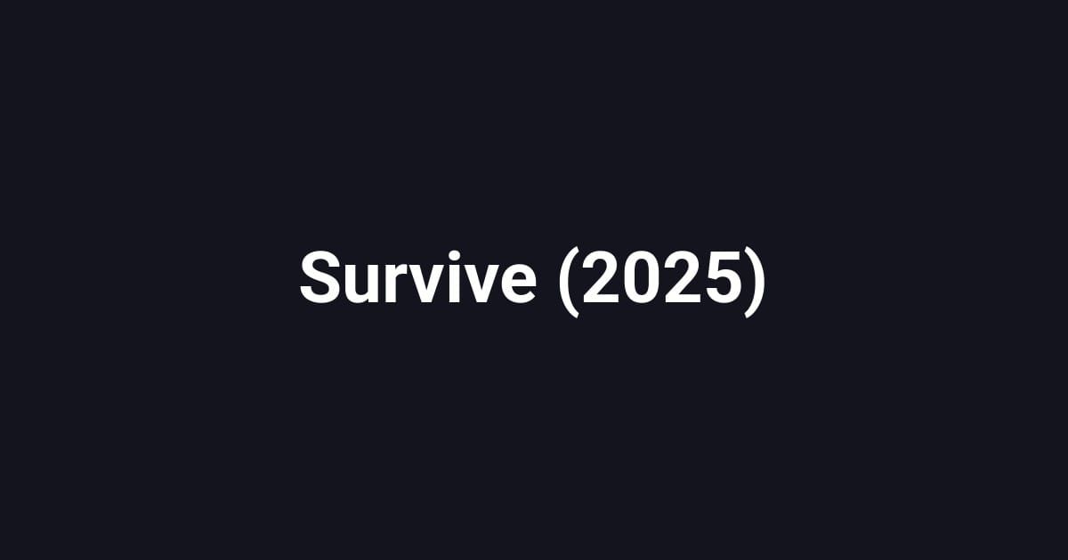 Survive (2025)