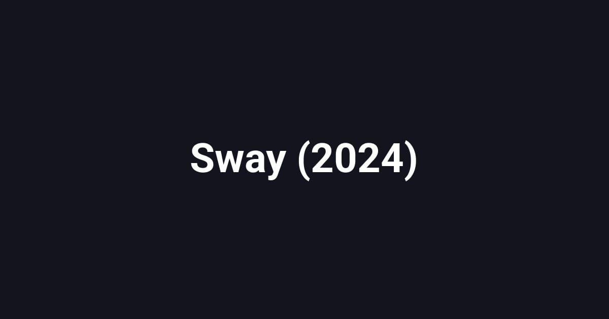 Sway (2024)