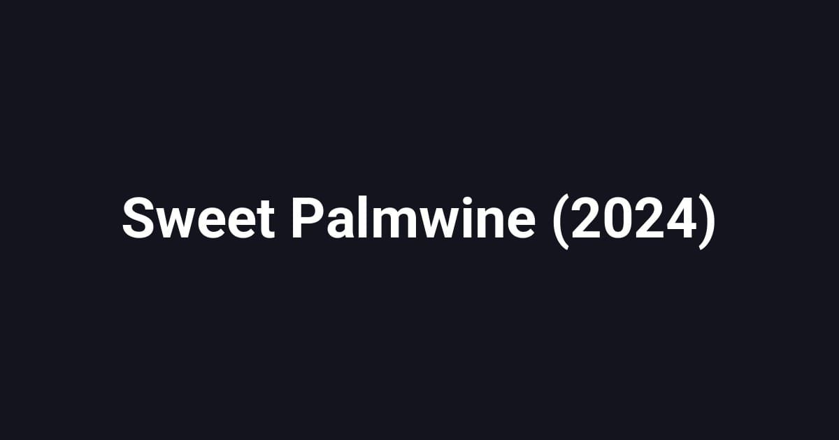 Sweet Palmwine (2024)