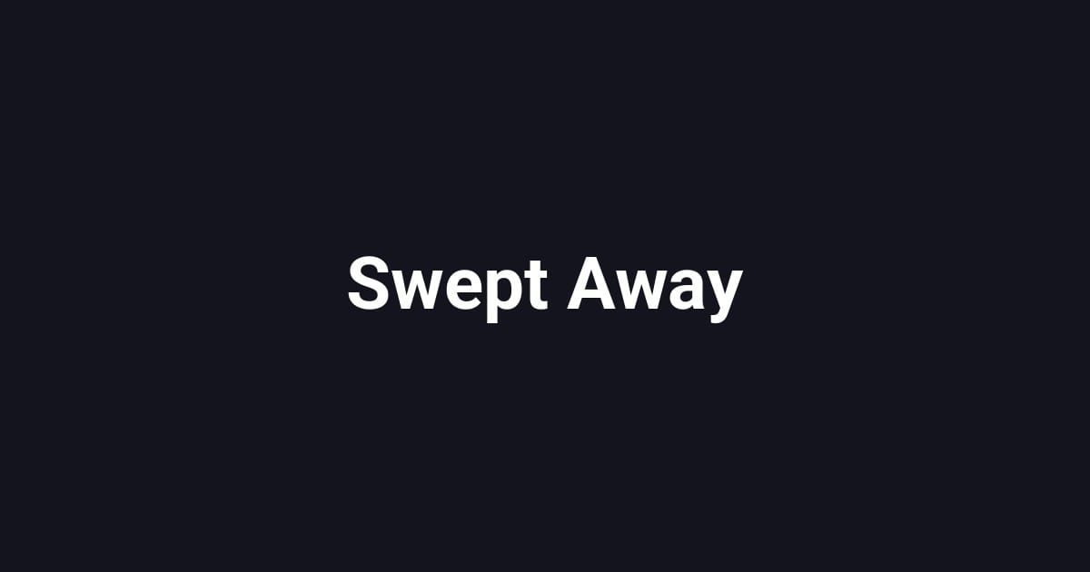 Swept Away