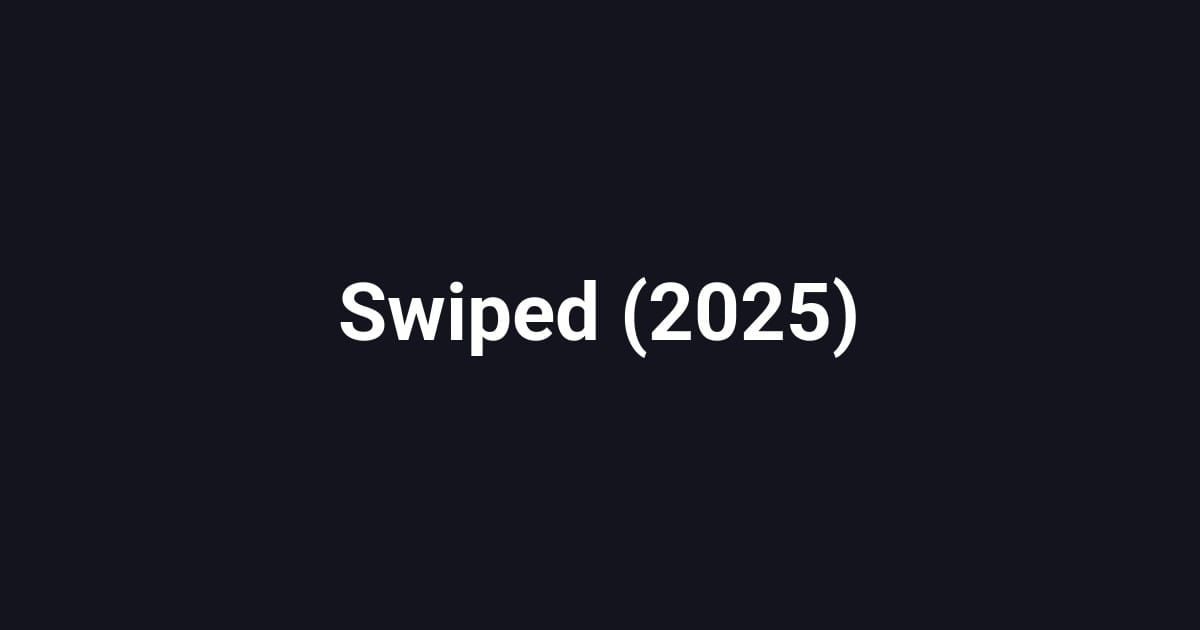 Swiped (2025)