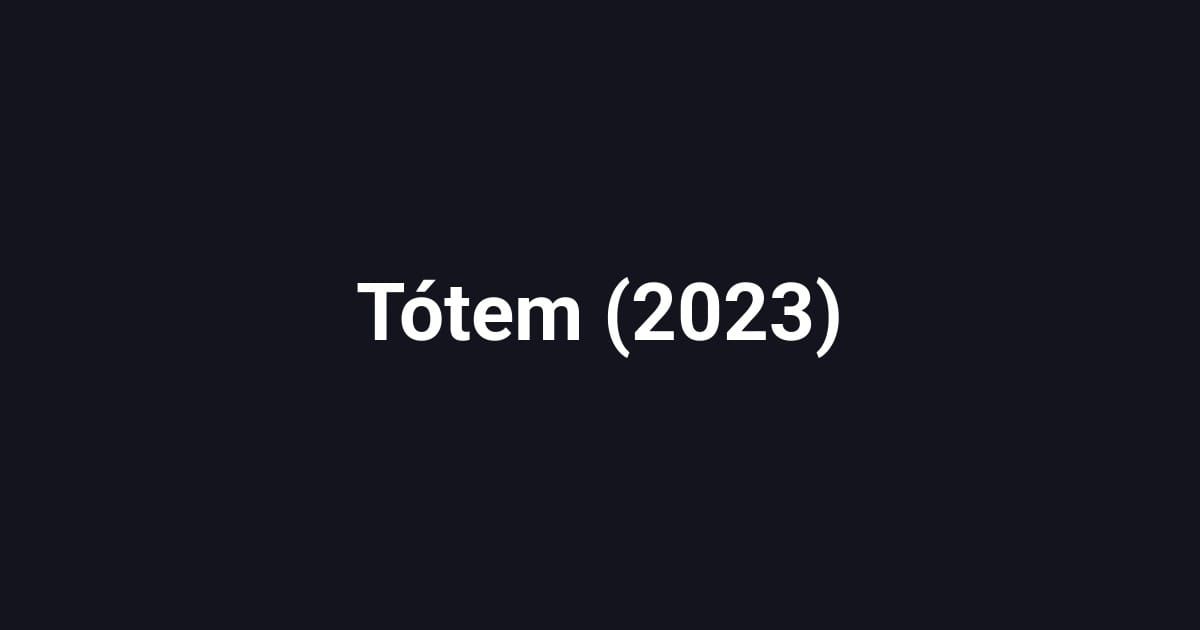 Tótem (2023)