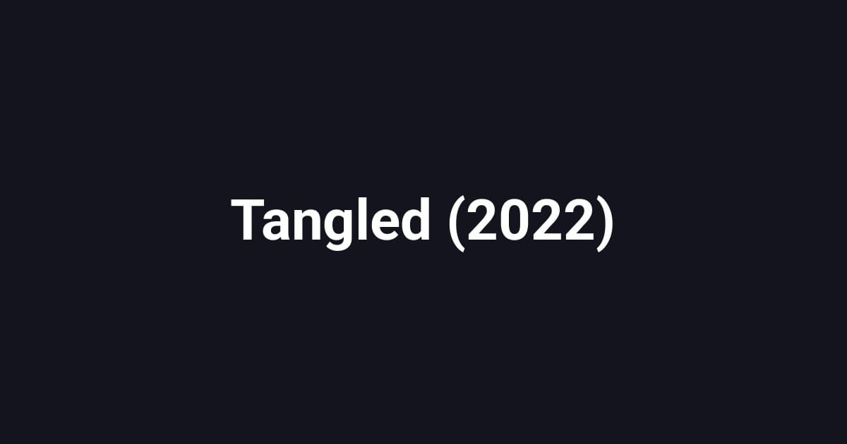 Tangled (2022)