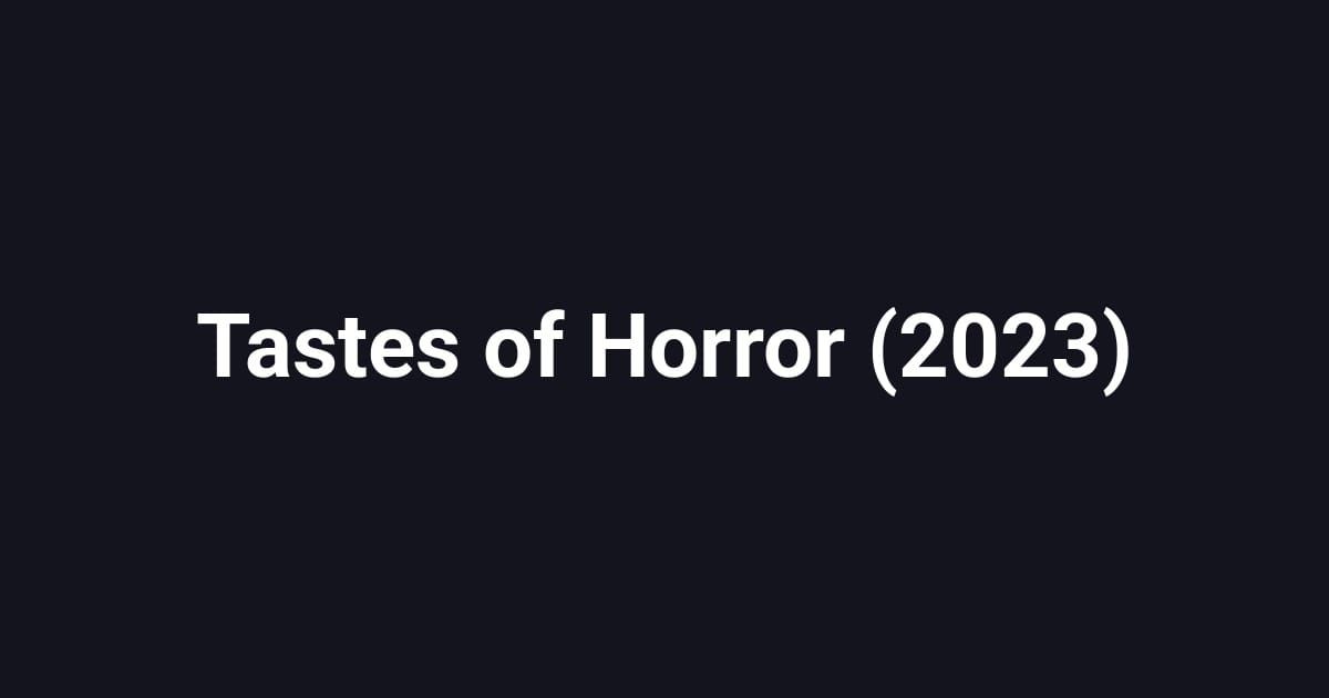 Tastes of Horror (2023)