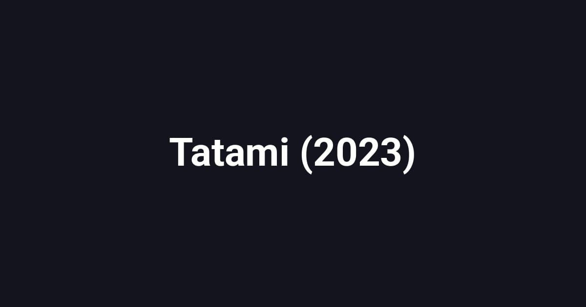 Tatami (2023)