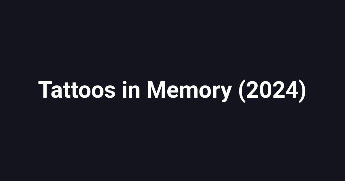 Tattoos in Memory (2024)