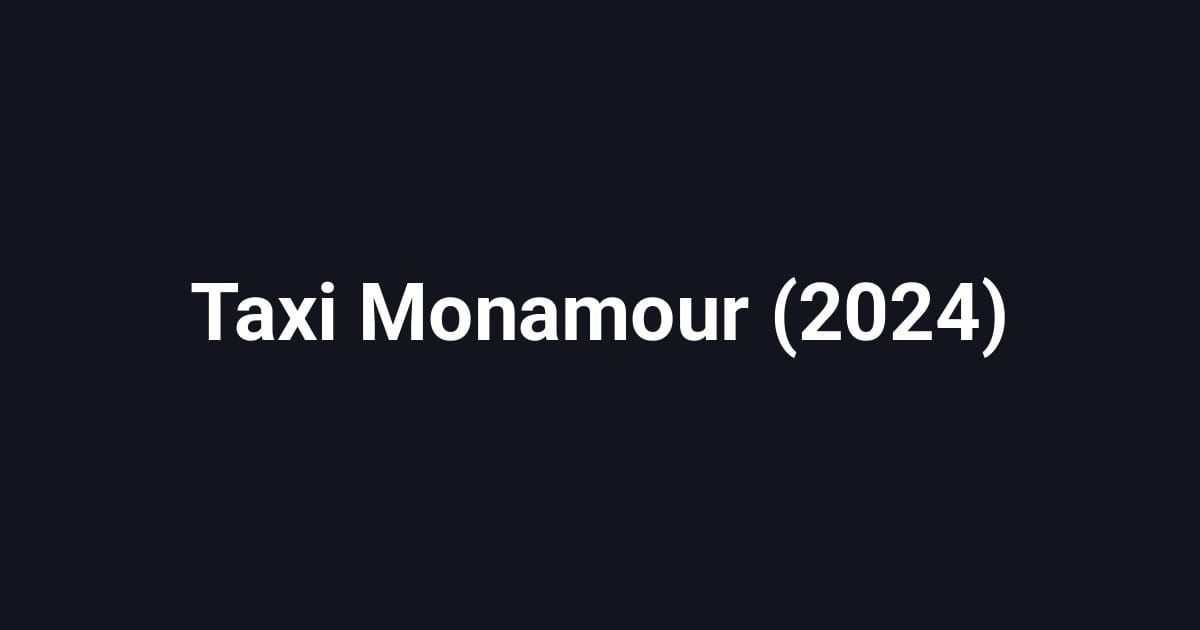 Taxi Monamour (2024)