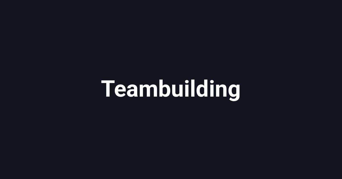 Teambuilding