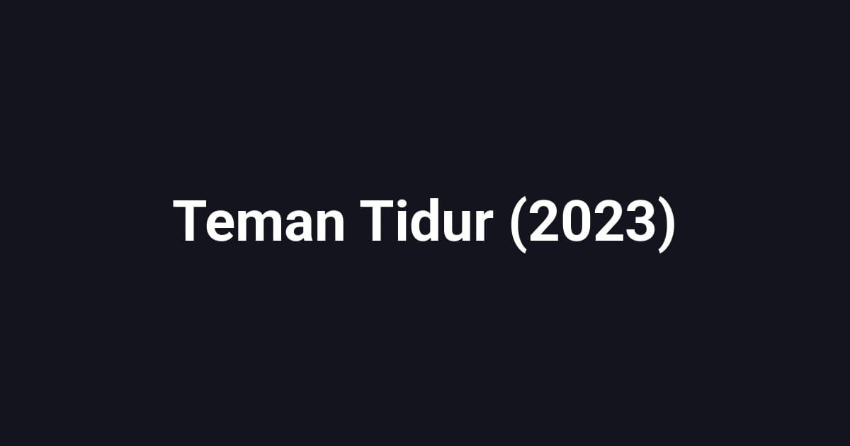 Teman Tidur (2023)