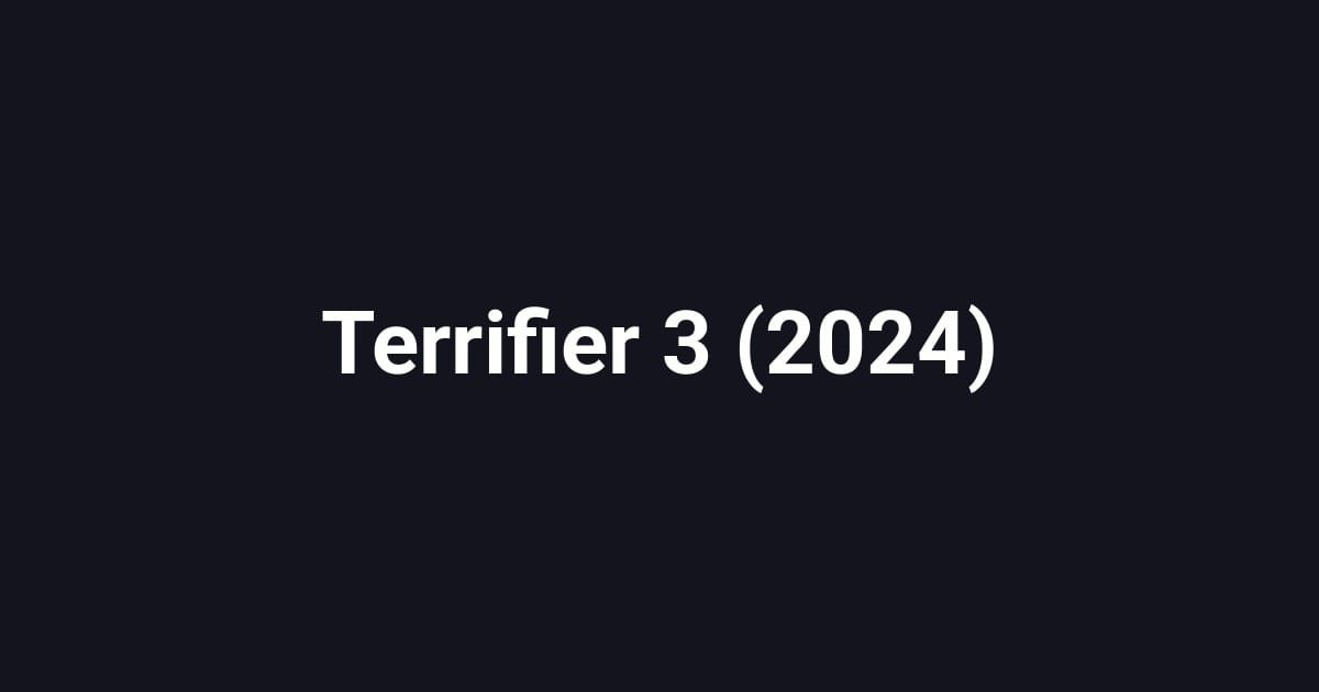 Terrifier 3 (2024)