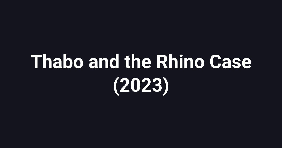 Thabo and the Rhino Case (2023)