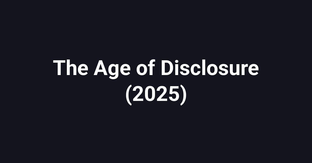 The Age of Disclosure (2025)