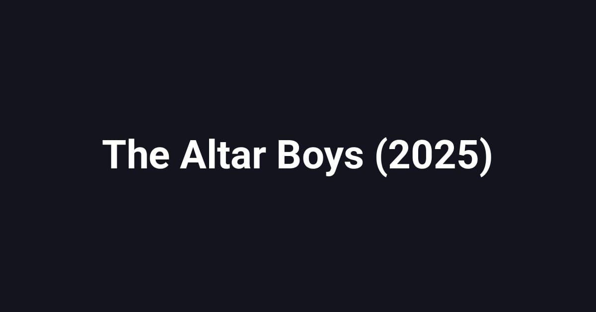 The Altar Boys (2025)