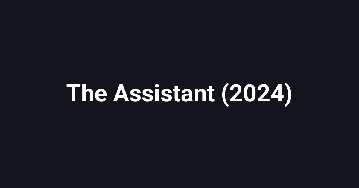 The Assistant (2024)