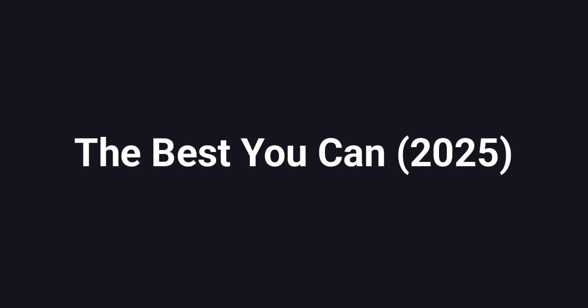 The Best You Can (2025)
