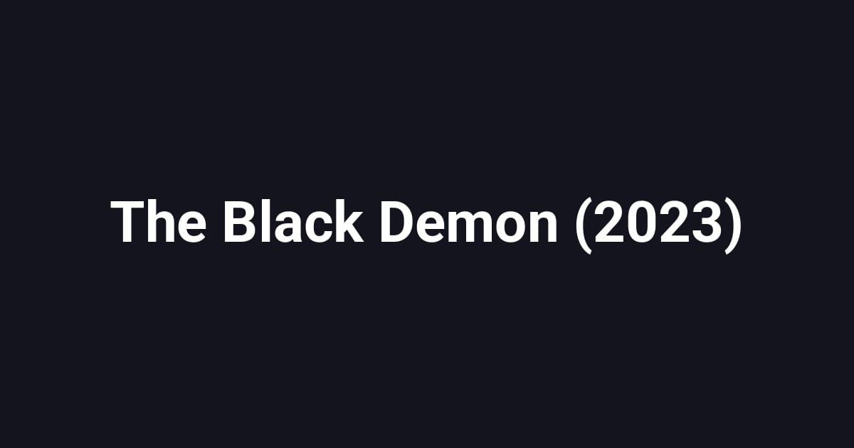 The Black Demon (2023)