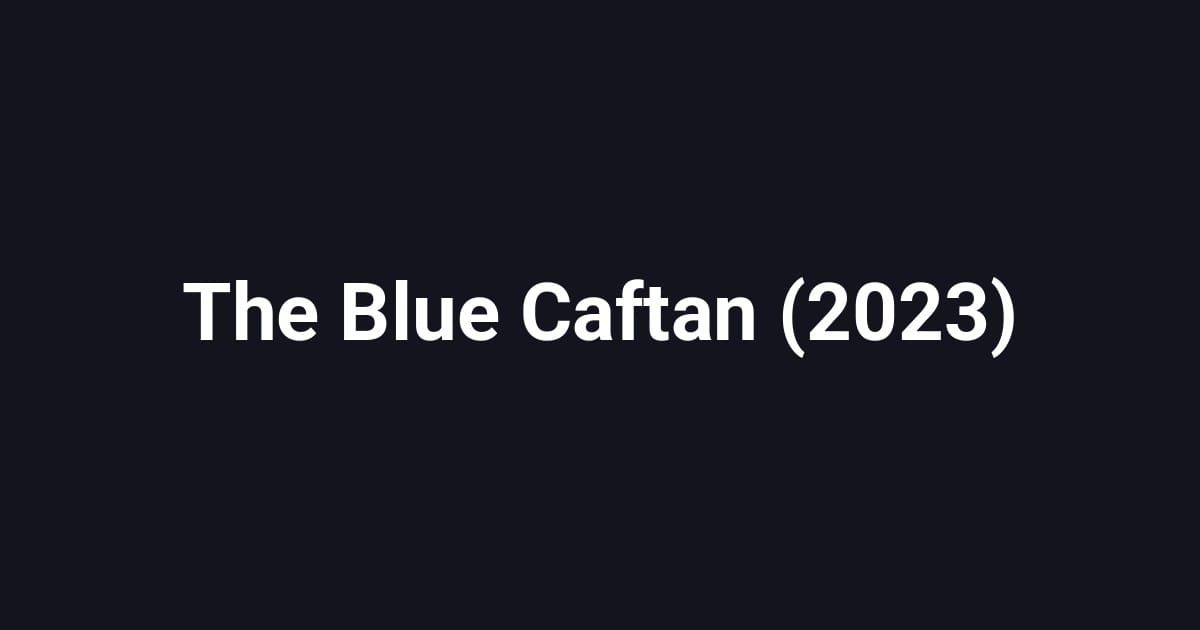 The Blue Caftan (2023)
