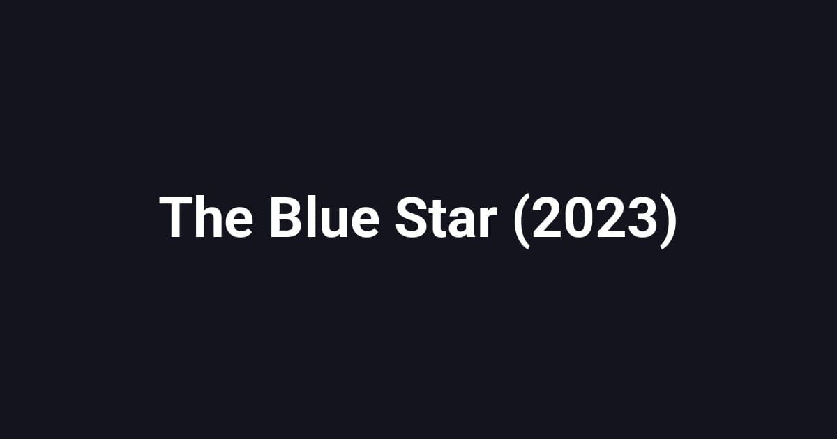 The Blue Star (2023)