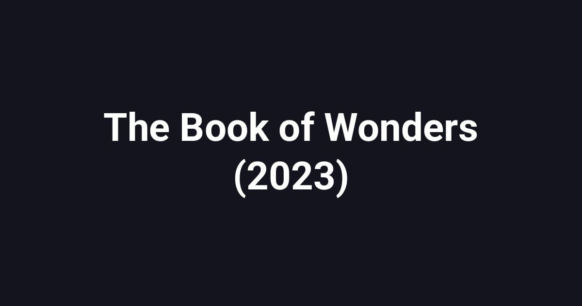 The Book of Wonders (2023)