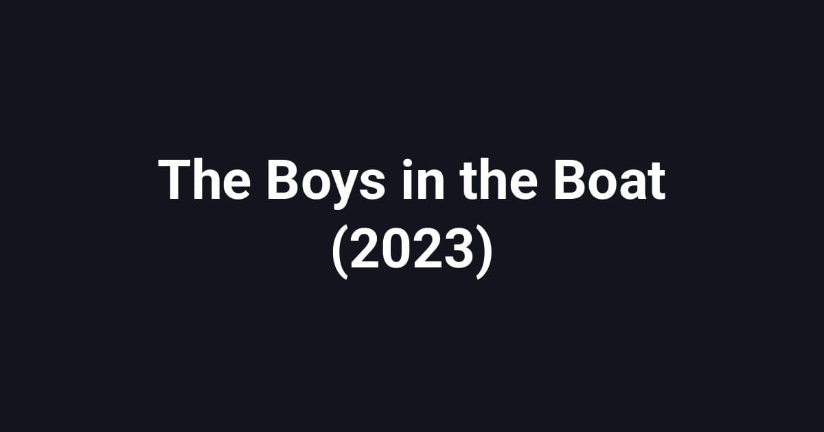 The Boys in the Boat (2023)