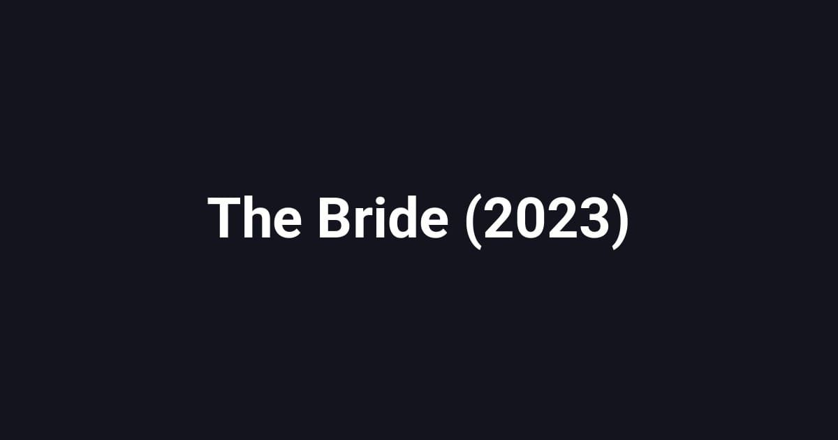 The Bride (2023)