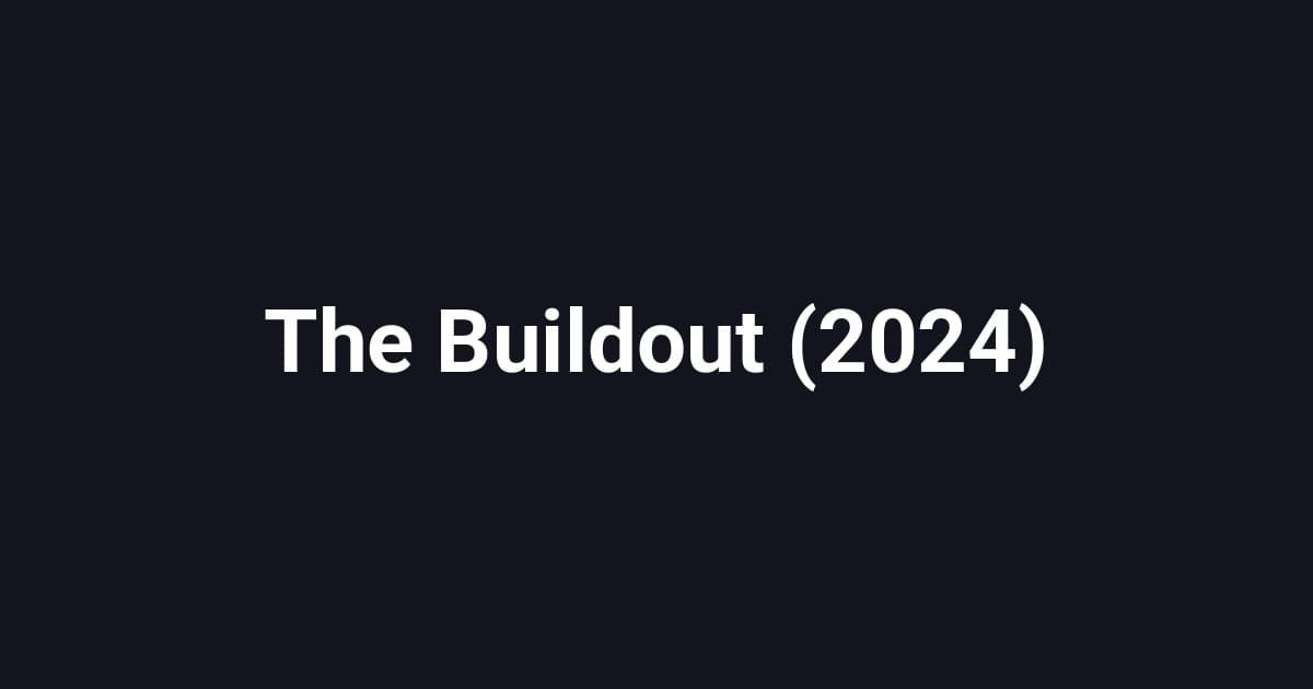 The Buildout (2024)
