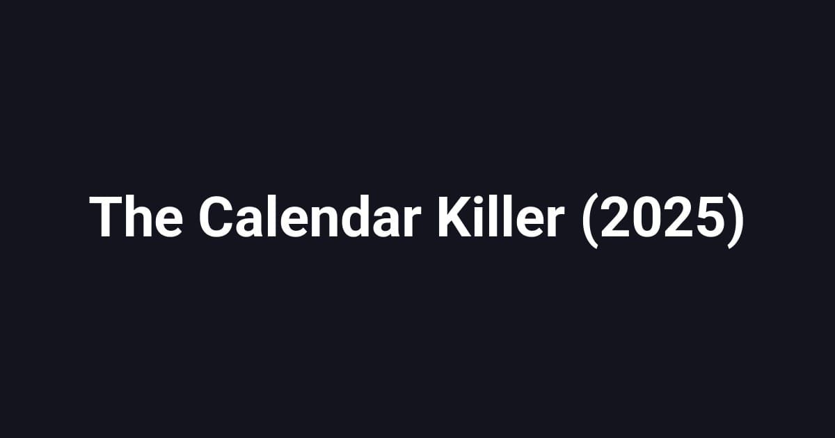 The Calendar Killer (2025)