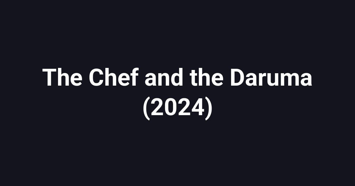 The Chef and the Daruma (2024)