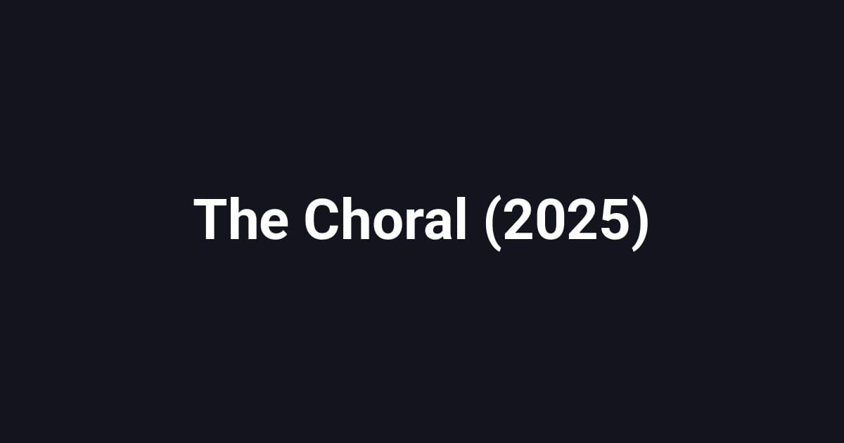 The Choral (2025)
