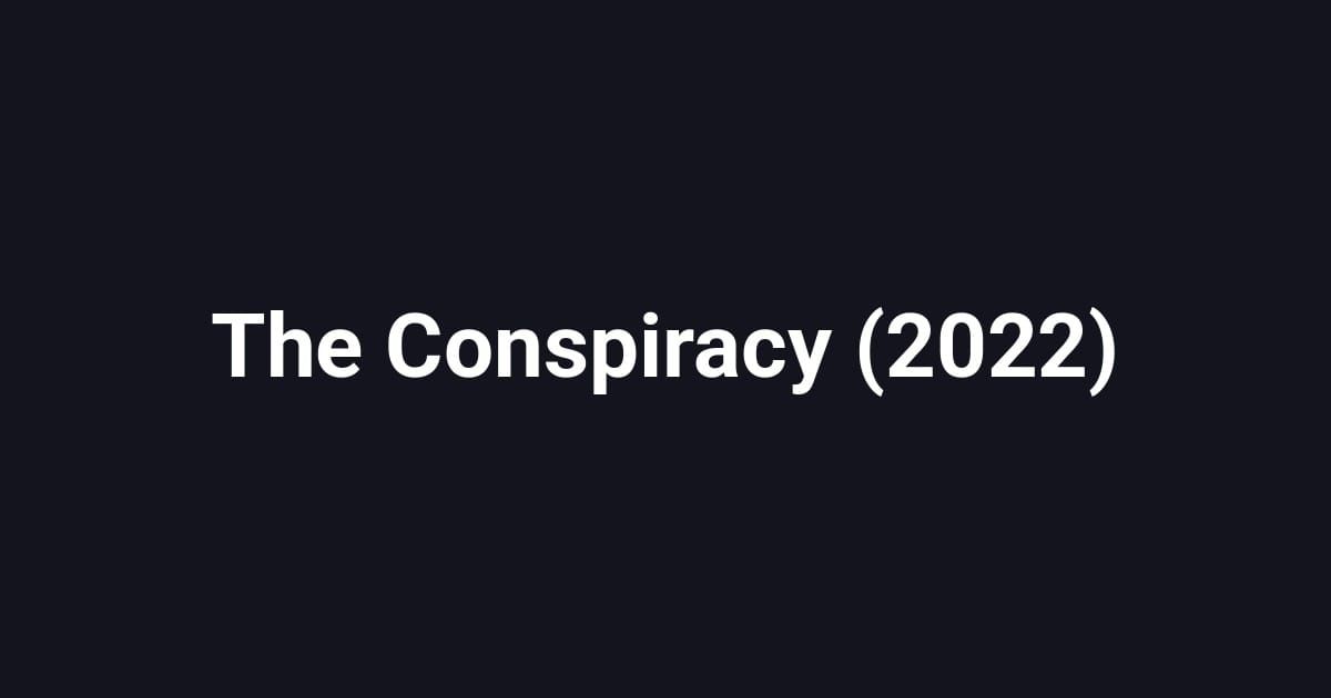 The Conspiracy (2022)