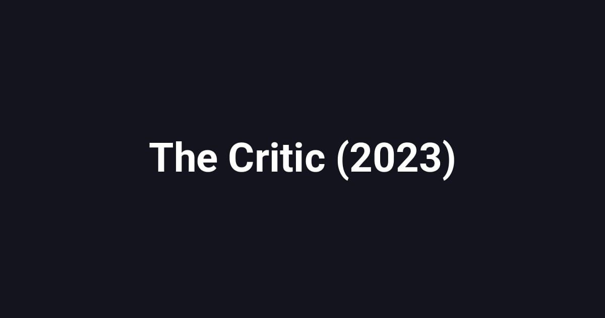 The Critic (2023)