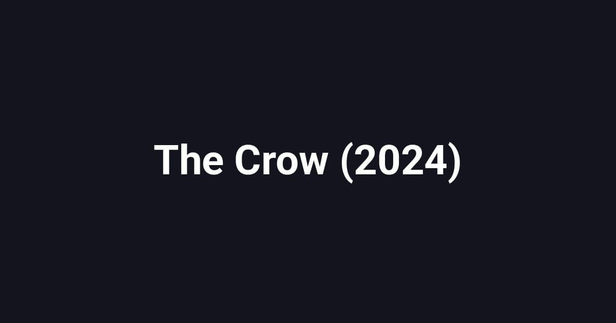 The Crow (2024)