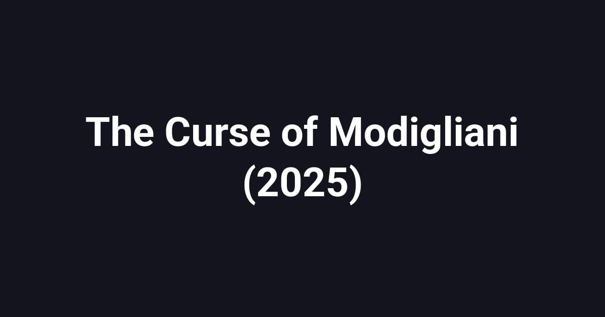 The Curse of Modigliani (2025)