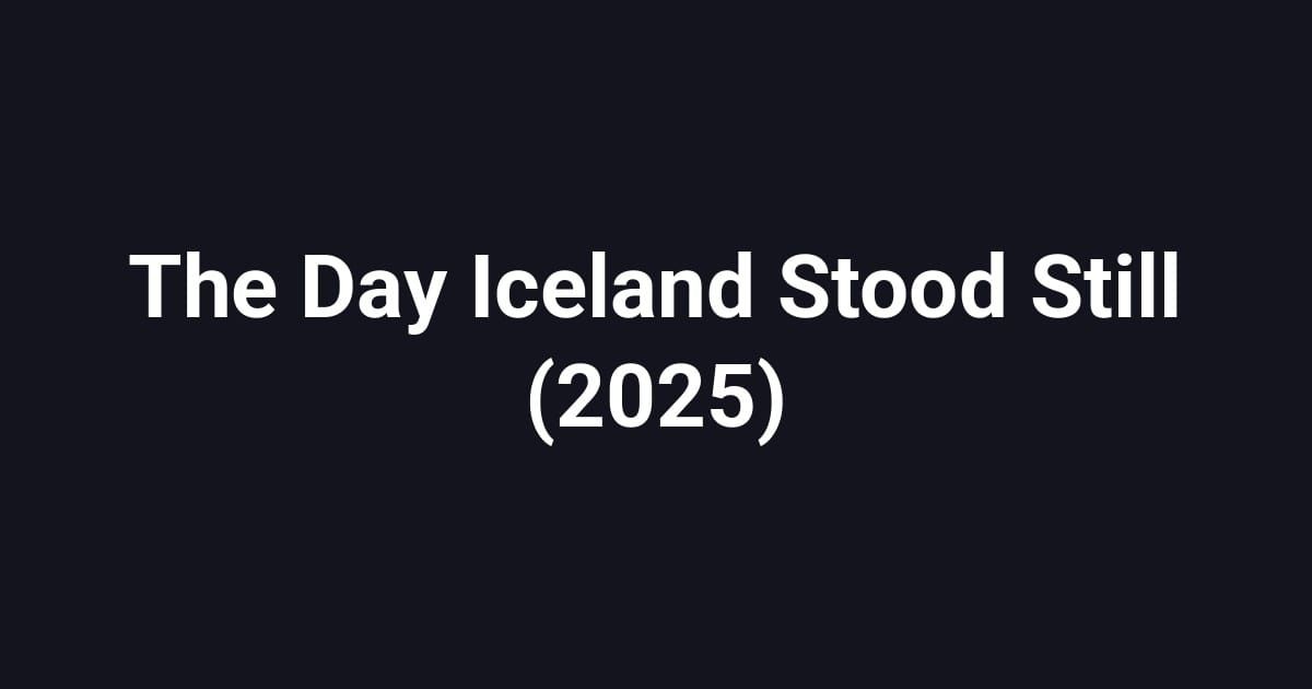 The Day Iceland Stood Still (2025)