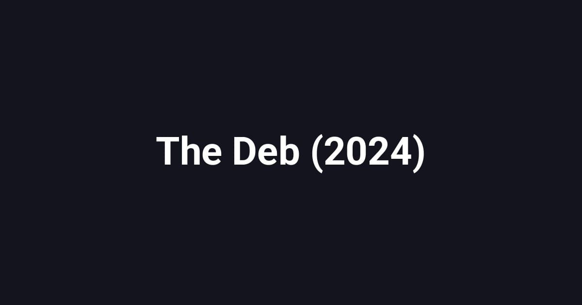 The Deb (2024)