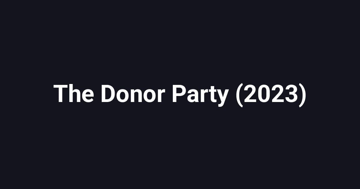 The Donor Party (2023)